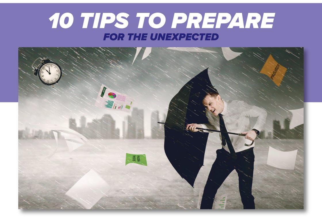 10 TIPS TO PREPARE  FOR THE UNEXPECTED